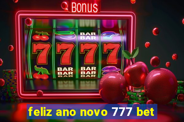 feliz ano novo 777 bet